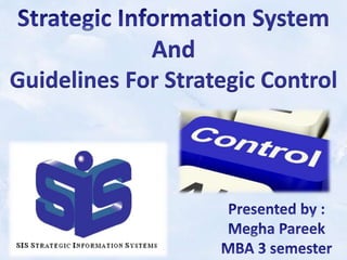 System
And
Guidelines For Strategic Control
 