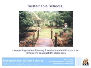 Sustainable Schools  - supporting student learning & environmental citizenship for  tomorrow’s sustainability challenges 