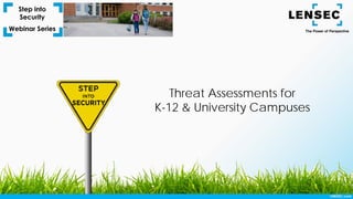 Threat Assessments for
K-12 & University Campuses
 