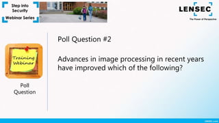 Poll
Question
Poll Question #2
Advances in image processing in recent years
have improved which of the following?
 
