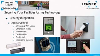Access Control
Wireless & WiFi Locks
Other Lock Types
Exit Devices
Card Readers
Credentials
Integrating Systems
Security Integration
Securing Your Facilities Using Technology
 