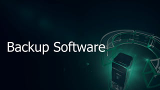 Backup Software
 