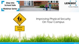 School
Safety
Improving Physical Security
On Your Campus
 