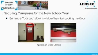 Enhance Your Lockdowns – More Than Just Locking the Door
Securing Campuses for the New School Year
Zip Ties on Door Closers
 