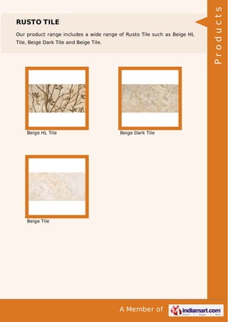 Our product range includes a wide range of Rusto Tile such as Beige HL
Tile, Beige Dark Tile and Beige Tile.

Beige HL Tile

Beige Dark Tile

Beige Tile

A Member of

Products

RUSTO TILE

 