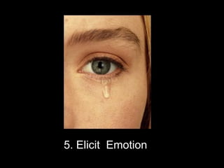 5. Elicit  Emotion 