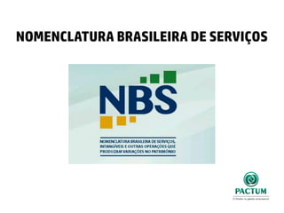NOMENCLATURA BRASILEIRA DE SERVIÇOS
 