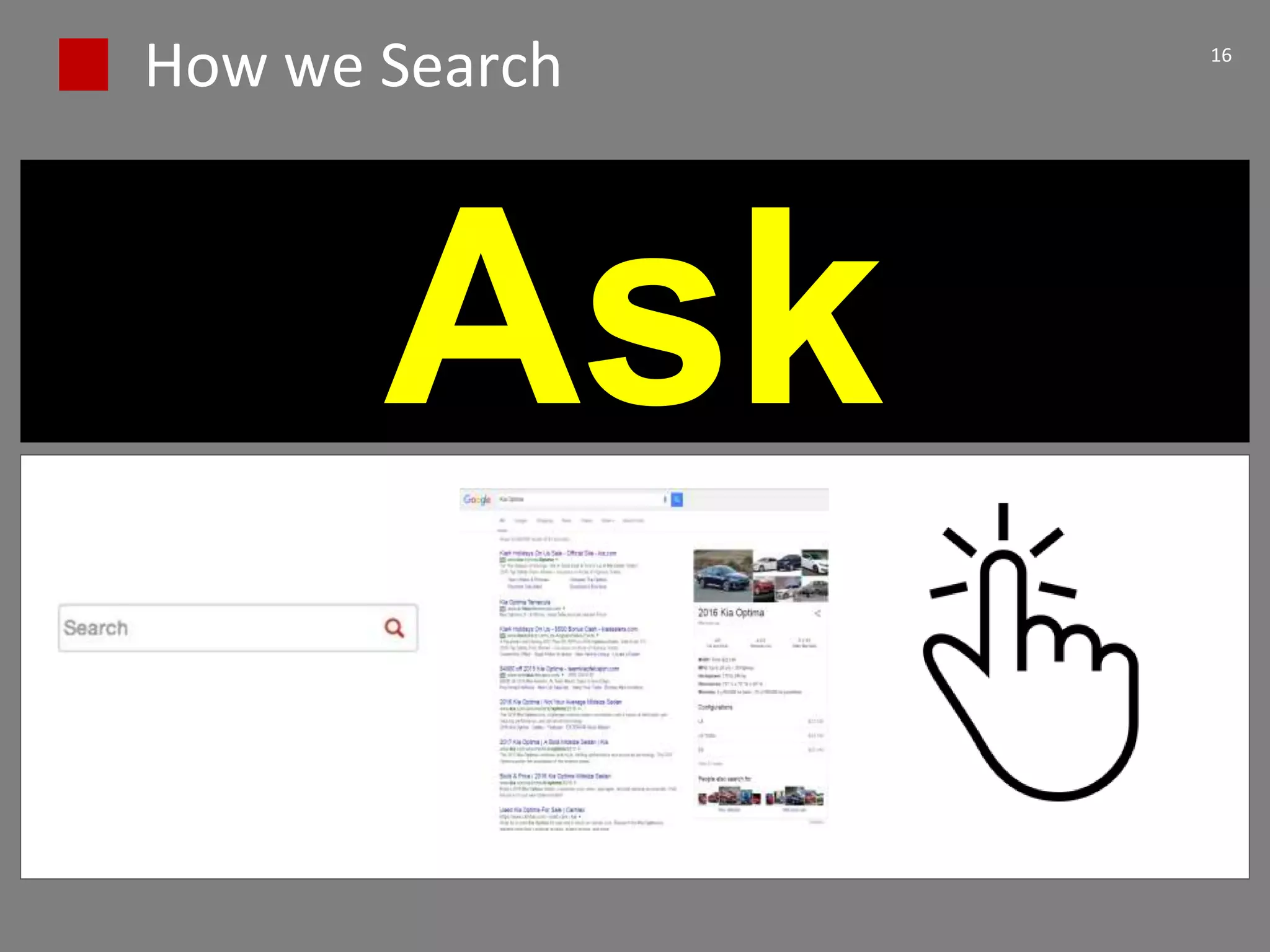 How we Search 16
Ask