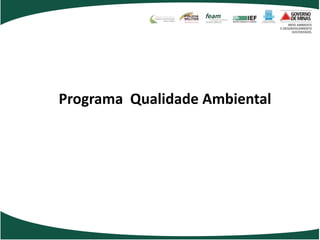 Programa Qualidade Ambiental
 