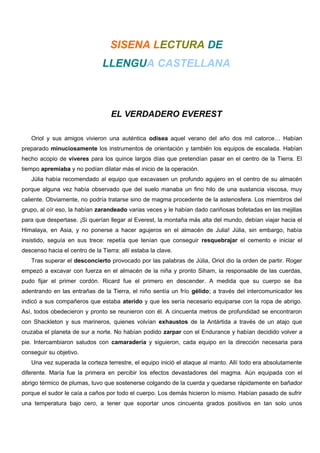 SISENA LECTURA DE
LLENGUA CASTELLANA

EL VERDADERO EVEREST
Oriol y sus amigos vivieron una auténtica odisea aquel verano d...
