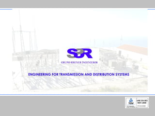 ENGINEERING FOR TRANSMISSION AND DISTRIBUTION SYSTEMS 