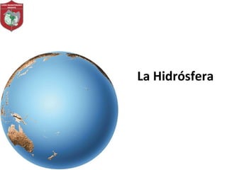 La Hidrósfera
 