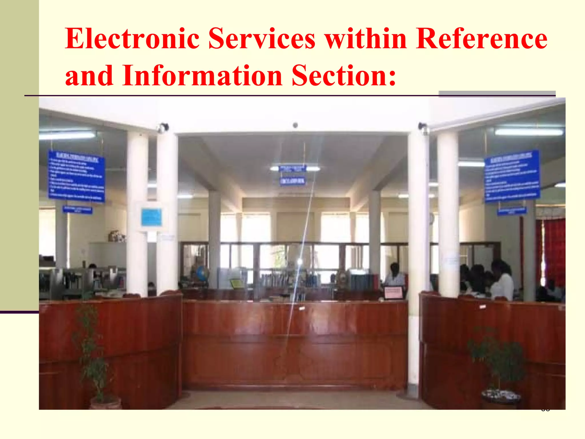 Electronic Services within Reference and Information Section: 