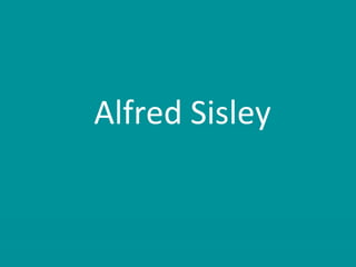 Alfred Sisley 