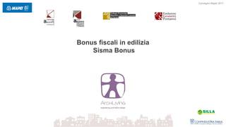 Bonus fiscali in edilizia
Sisma Bonus
Convegno Mapei 2017
 