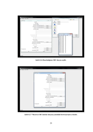 Şekil 4.2.6 Hazırladığımız SRC dosyası seçilir.




Şekil 4.2.7 "Receivers file"(alıcılar dosyası) yanındaki browse(araştır) a basılır.




                                        29
 