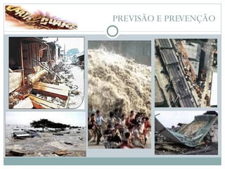 PREVISÃO E PREVENÇÃO 