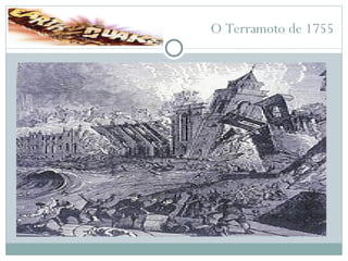 O Terramoto de 1755 