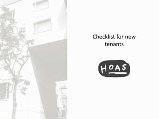 Checklist for new
tenants
 