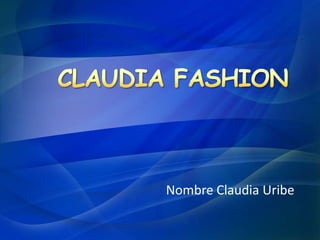 Nombre Claudia Uribe
 