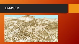 LINNRIIGID
 