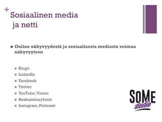 JARKKO LÖYSI
+ SISÄLTÄÄN
SUPERSANKARIN

ja näytti sen
maailmalle Slide
Share –palvelussa.
http://slidesha.re/19x72BL

 