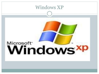 Windows XP
 