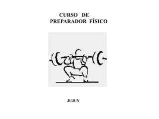 CURSO DE
PREPARADOR FÍSICO
JUJUY
 