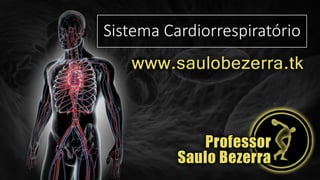 Sistema Cardiorrespiratório
 