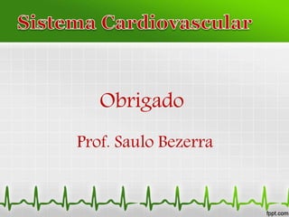 Obrigado
Prof. Saulo Bezerra
 