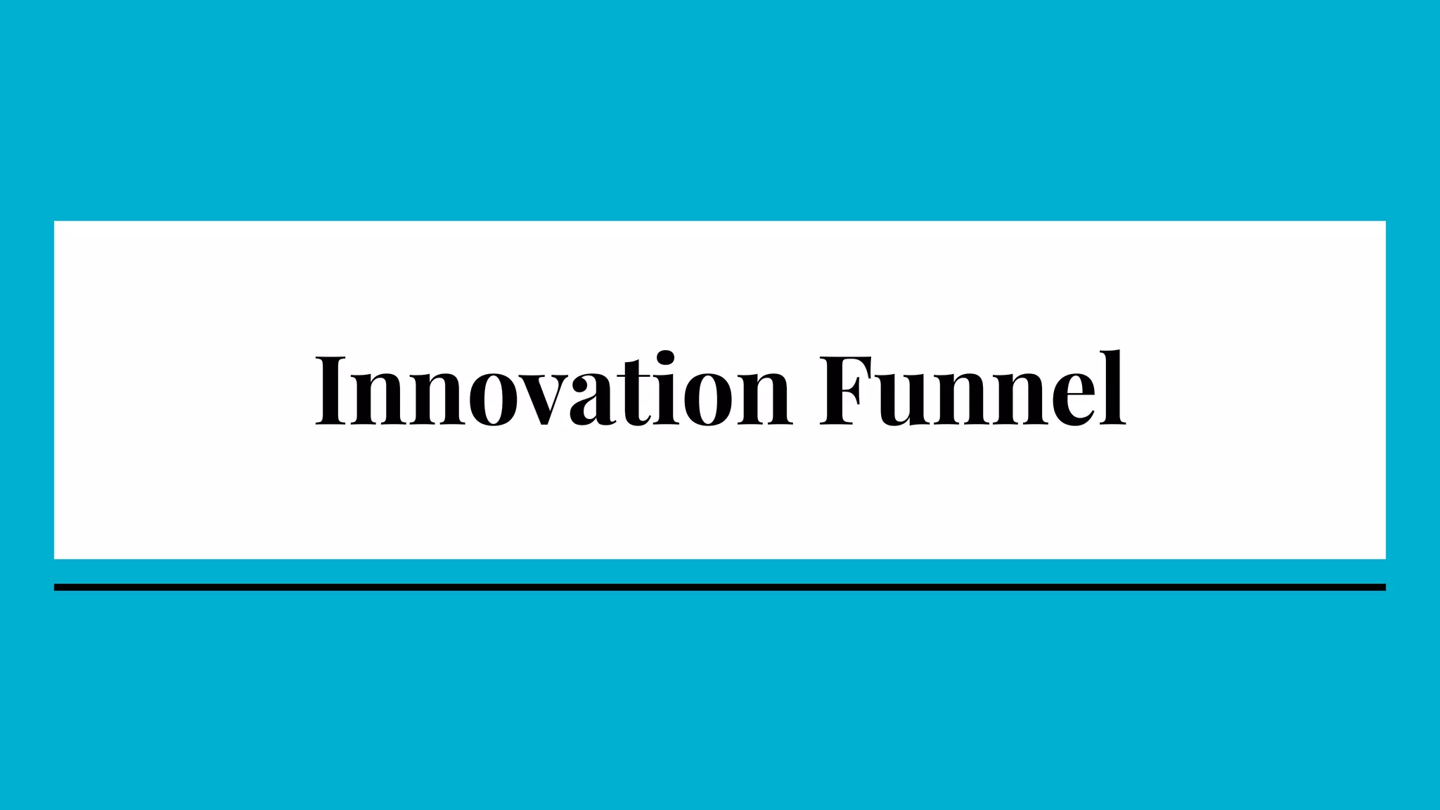 Innovation Funnel