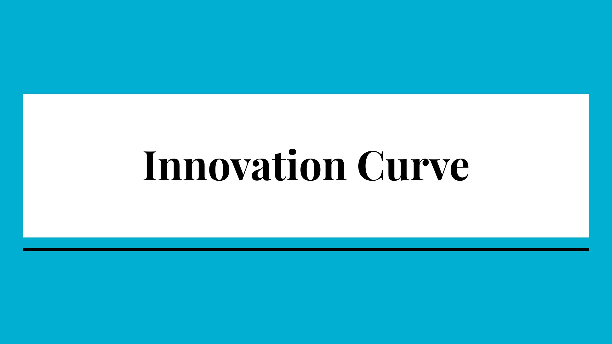 Innovation Curve