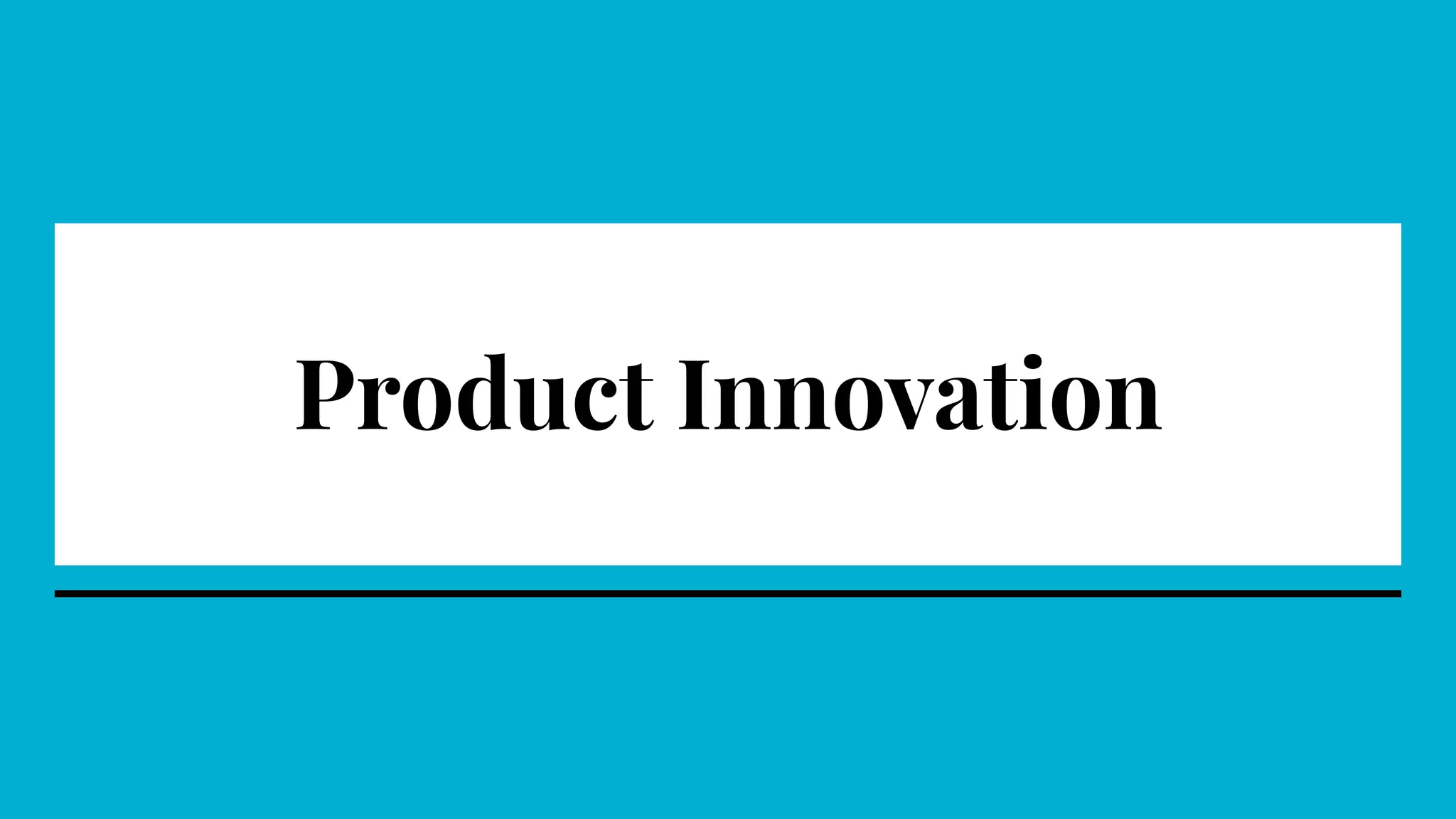 Product Innovation