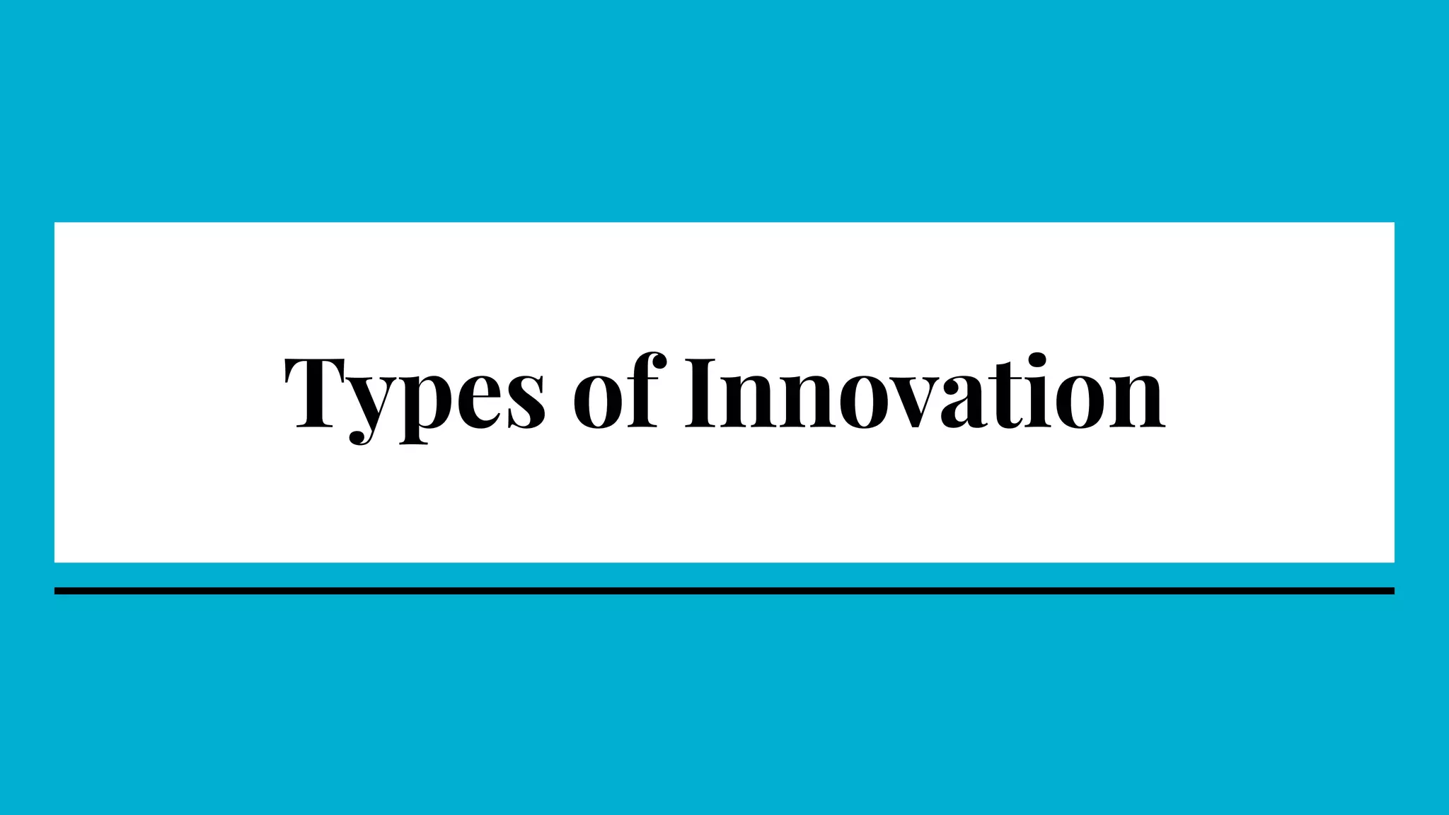 Types of Innovation