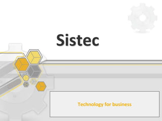 Sistec


   Technology for business
 