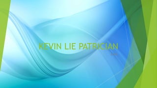 KEVIN LIE PATRICIAN
X-RPL
 