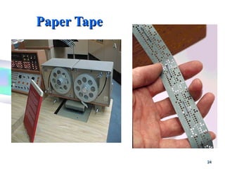 Paper Tape




             24
 