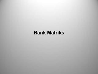 Rank Matriks

 