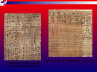 Problemas 47 e 48,  final de 43 a 45 e continuação do 46 Problemas 39 e 40 e final dos 34, 36, 37 e 38 