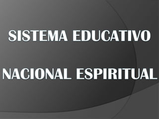 Sistema Educativo Espiritual