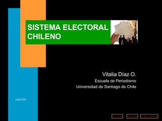 Vitalia Díaz O. Escuela de Periodismo Universidad de Santiago de Chile SISTEMA ELECTORAL CHILENO 