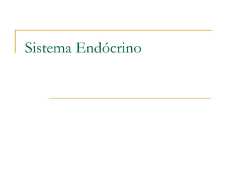 Sistema Endócrino 