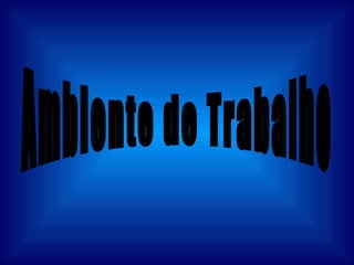 Ambiente de Trabalho 