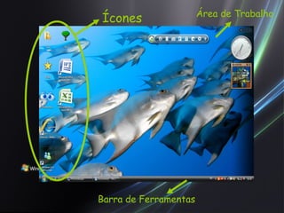 Ícones Barra de Ferramentas Área de Trabalho 