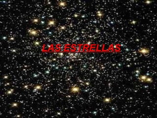 LAS ESTRELLAS 