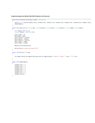 Implementação do Botão SALVAR (Cadastro de Alunos):
 