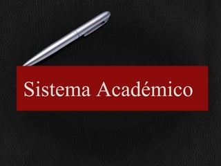 Sistema Académico

 