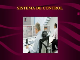 SISTEMA DE CONTROL 
 
