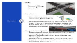L’invenzione
• Obiettivo
Sistema anti-collisione per
incroci stradali
• Tecnologia coinvolta
• L'invenzione sfrutta una te...