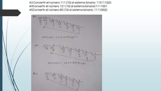 #3 Convertir el número 111 (10) al sistema binario: 1101110(2)
#4Convertir el número 121 (10) al sistema binariol:1111001
#5Convertir el número 60 (10) al sistema binario: 111100(2)
 